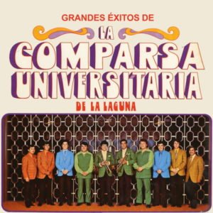 La Comparsa Universitaria de la Laguna - Mi ultima Parranda