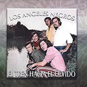 Los Angeles Negros - Tren Hacia El Olvido