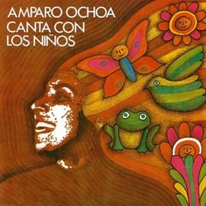 Amparo Ochoa - Canción para mi niña