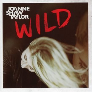 Joanne Shaw Taylor - Wild is the wind