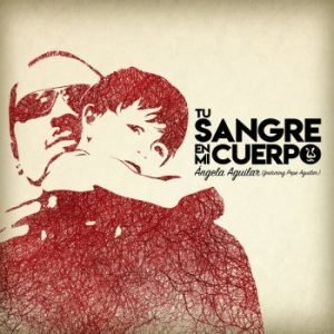 Angela Aguilar y Pepe Aguilar - Tu Sangre En Mi Cuerpo