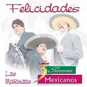 Los tres tenores mexicanos - Nuestro Aniversario