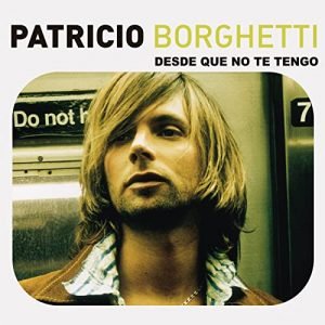 Patricio Borghetti - El Uno para el Otro