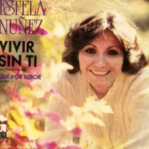 Estela Nuñez - Vivir Sin Tí