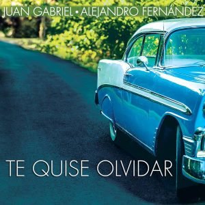 Juan Gabriel y Alejandro Fernández - Te quise olvidar