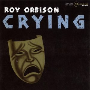 Roy Orbison - Crying