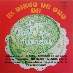 Los Pasteles Verdes - Ya Es Muy Tarde