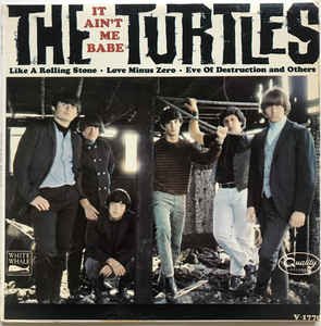 The Turtles - It Ain't Me Babe