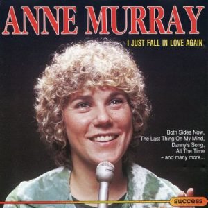 Anne Murray -  I just fall in love again