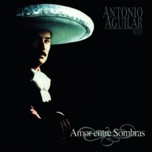 Antonio Aguilar - En tu sonrisa