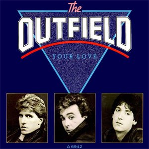 The Outfield - Your Love