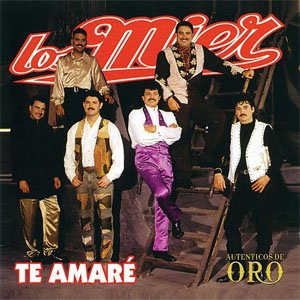 Los Mier - Te Amo