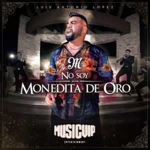 El Mimoso - No Soy Monedita De Oro