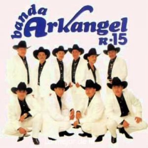 Banda Arkangel R-15 - Voy a Pintar Mi Raya