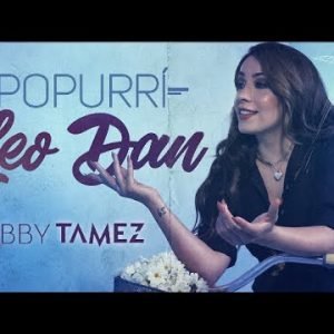 Gabby Tamez - Popurri Leo Dan