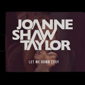 Joanne Shaw Taylor - Let Me Down Easy