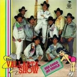 Banda Vallarta Show - Esa Chica Me Vacila