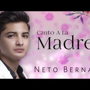 Neto Bernal - Canto A La Madre