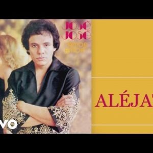 Jose Jose - Alejate