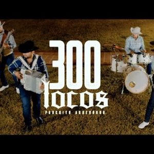 Panchito Arredondo - 300 Locos