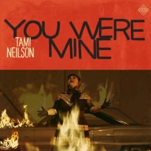 Tami Neilson - You Were Mine