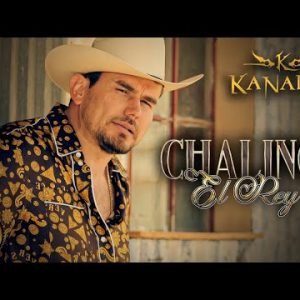 Kanales - Chalino el Rey