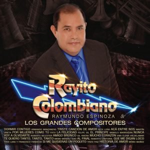 Rayito Colombiano, Roberto Belester - Nunca Voy a Olvidarte