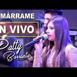 Patty Barrueta - Amarrame (en vivo)