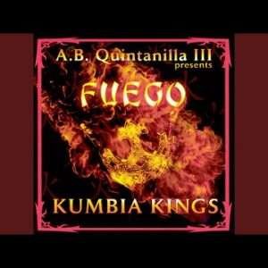 Kumbia Kings - Fuego