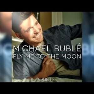 Michael Bublé, Frank Sinatra - Fly Me To The Moon