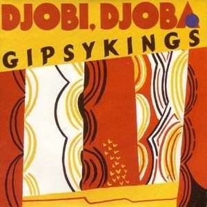 Gipsy Kings - Djobi, Djoba