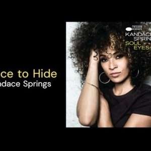 Kandace Springs - Place to Hide