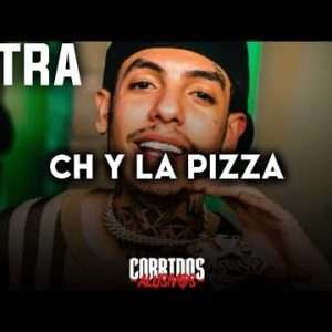 Natanael Cano, Fuerza Regida - Ch Y La Pizza