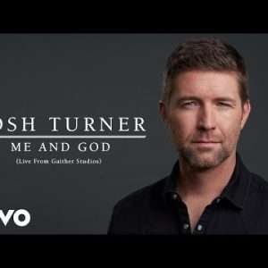 Josh Turner - Me And God