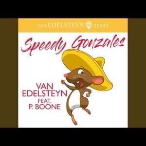 Van Edelsteyn, Pat Boone - Speedy Gonzales