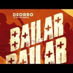 Elvis Crespo, Deorro - Bailar