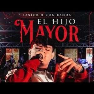 Junior H con Banda - El Hijo Mayor