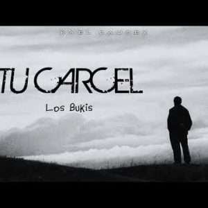 Los Bukis - Tu Carcel