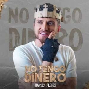 Hansen Flores - No Tengo Dinero