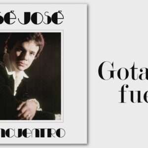 Jose Jose - Gotas de Fuego