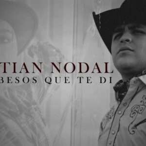 Christian Nodal - De los besos que te di