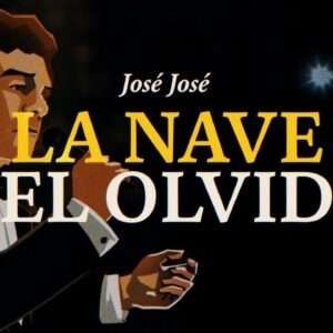 José José - La nave del olvido