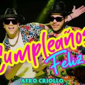 Afro Criollo - Cumpleaños Feliz
