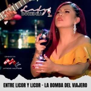 Lady Bohemia Ecuador - Entre Licor y Licor, Bomba del Viajero