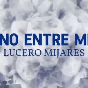 Mijares, Lucero - Uno Entre Mil